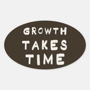Growth Takes Time Motivational Inspiring Postcard Oval Sticker