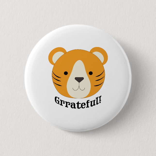 Grrateful Tiger 6 Cm Round Badge (Front)