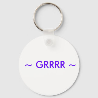 ~ GRRRR ~ KEY RING