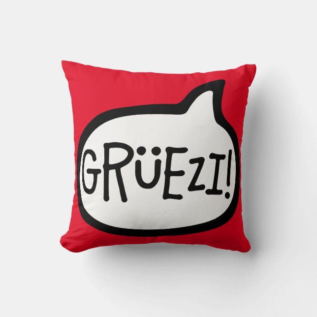 Grüezi! Hello in Swiss German, Schwiizerdütsch Cushion (Front)