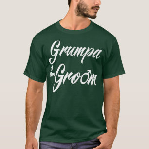 Grumpa Of Groom Wedding Party Funny Matching Brida T-Shirt