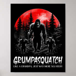Grumpa Squatch Funny Bigfoot Dad Sasquatch Yeti Fa Poster