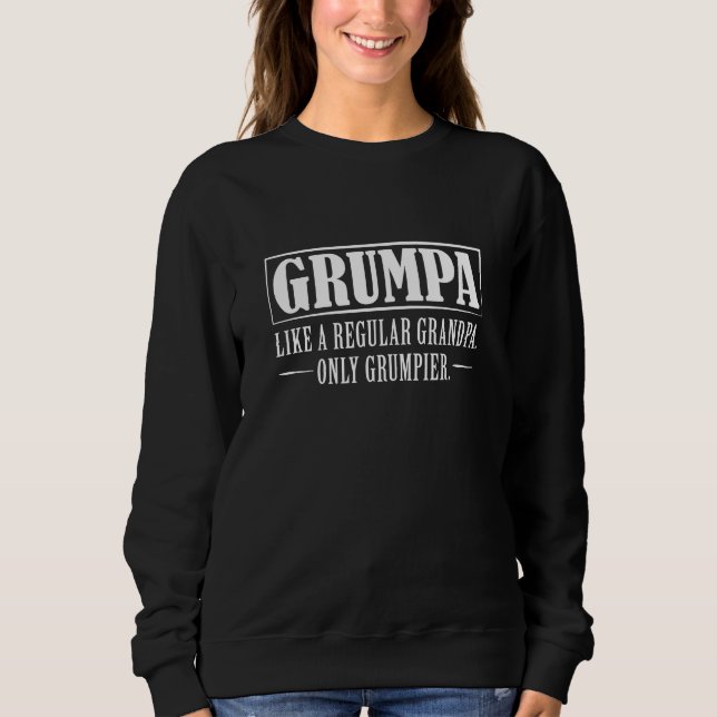 Grumpa Sweatshirt (Front)