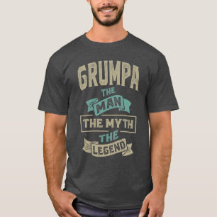 Grumpa The Myth The Legend T-Shirt