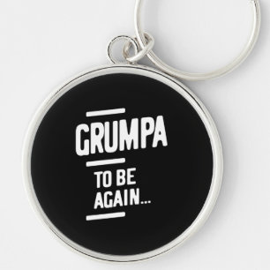 Grumpa To Be Again Grandfather Gift Key Ring