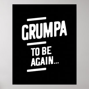 Grumpa To Be Again Grandfather Gift Poster