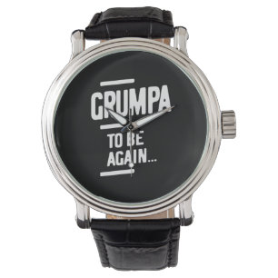 Grumpa To Be Again Grandfather Gift Watch