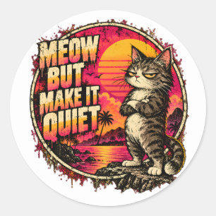 Grumpy angry Cat Retro Pink Sunset Humor Art Classic Round Sticker
