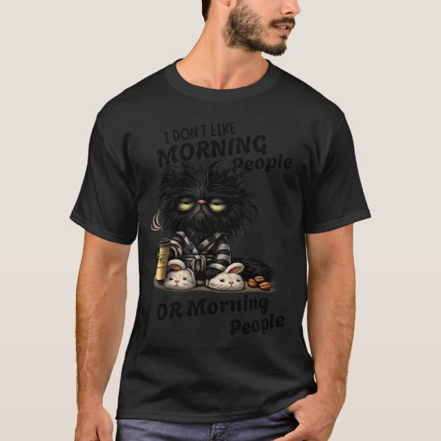 Grumpy black cat coffee lover cute morning funny  T-Shirt (Front)