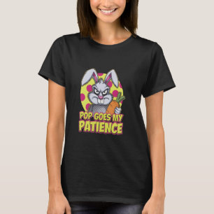 Grumpy Bunny POP GOES MY PATIENCE Pop Art Humor Fu T-Shirt