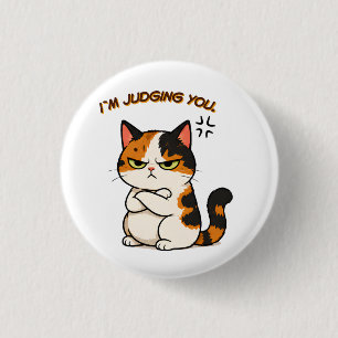 Grumpy Calico Cat - i`m judging you 3 Cm Round Badge