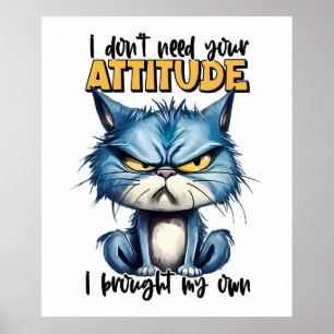 Grumpy Cat Attitute Funny Animal Quote  Poster