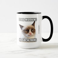 Grumpy Cat™ Good Morning - No Such Thing