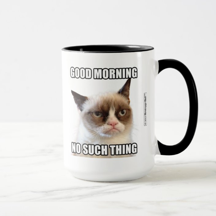 Grumpy Catâ„¢ Good Morning - No Such Thing Mug | Zazzle.com.au