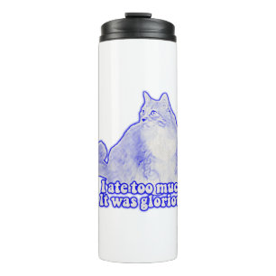 Grumpy cat meme for cat owners and kitten lovers thermal tumbler