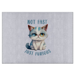 Grumpy Cat - Not Fast, Just Furious Cutting Board