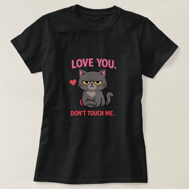 Grumpy Cat Valentine Shirt – Love You Don’t Touch  (Design Front)