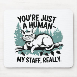 Grumpy Cat – 'You're Just a Human, My Staff Really Mouse Pad