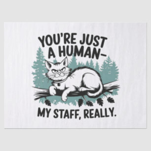 Grumpy Cat – 'You're Just a Human, My Staff Really Tissue Paper