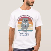 Grumpy Catful Coffee Morning Humour Design T-Shirt