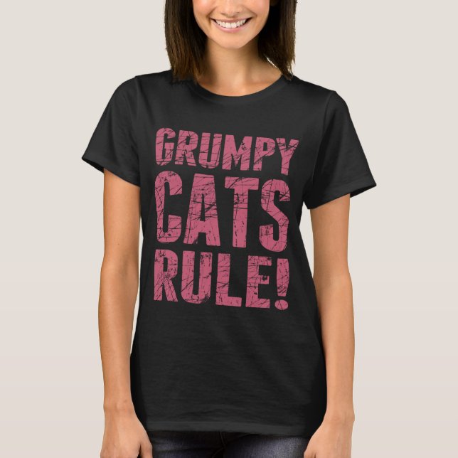 Grumpy Cats Rule! T-Shirt (Front)