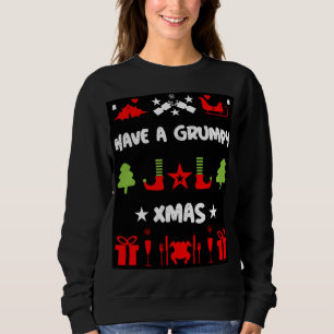 Grumpy Christmas      Sweatshirt