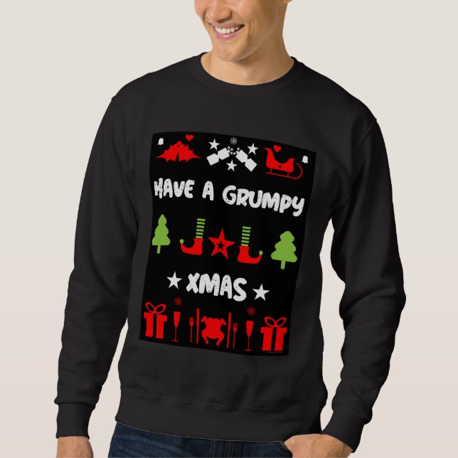 Grumpy Christmas      Sweatshirt (Front)