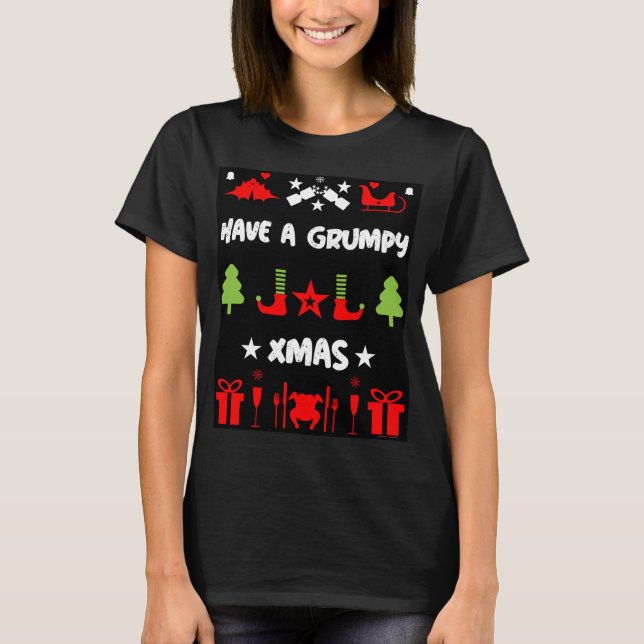 Grumpy Christmas     T-Shirt (Front)