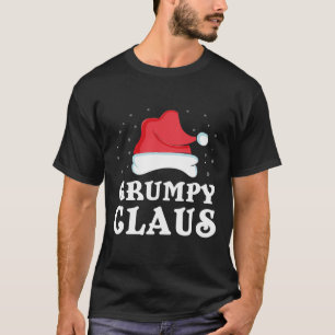 Grumpy Claus Xmas Gift Funny Family Group Matching T-Shirt