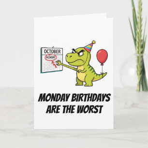 Grumpy Dinosaur Monday Birthday Humour Card