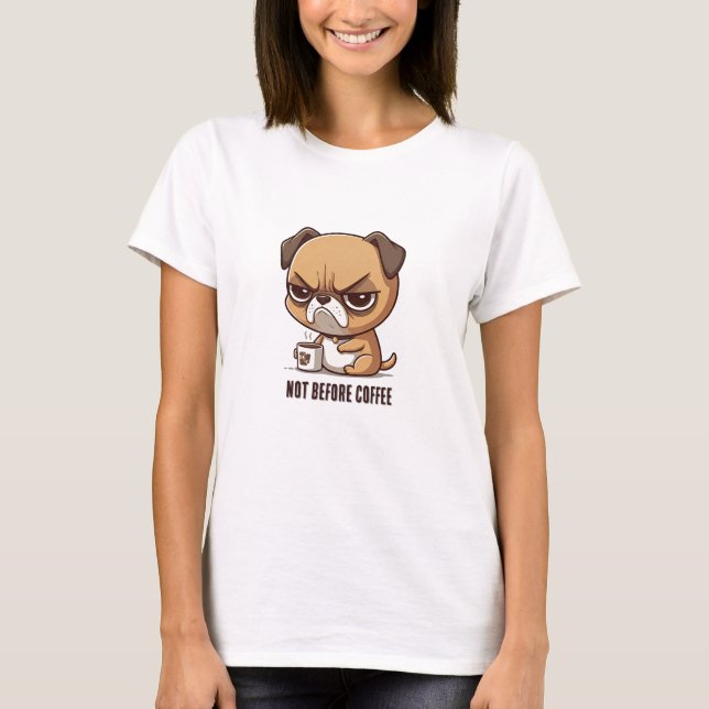Grumpy Dog with Coffee T-shirt (Front)