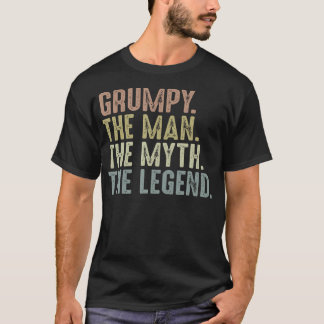 Grumpy Fathers Day Grumpy Man Myth Legend T-Shirt