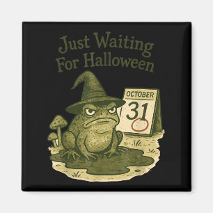 Grumpy frog witch waiting for halloween october 31 magnet
