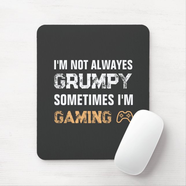 Grumpy Gamer Funny Gaming Quote Mouse Pad (With Mouse)