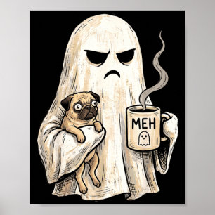 Grumpy ghost pug holding coffee spooky halloween poster