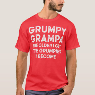 Grumpy Grampa Vintage Typography Old Person Retro T-Shirt