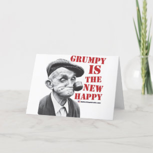 Grumpy is the new happy card