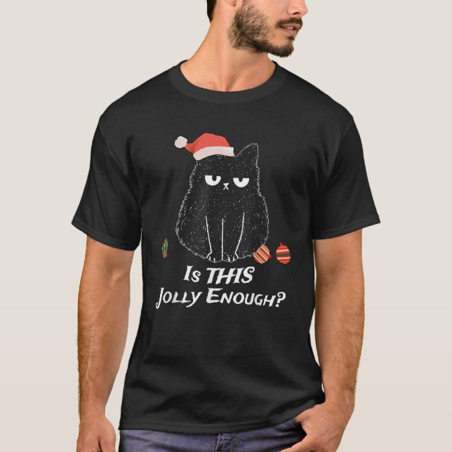Grumpy Kitty Is This Jolly Enough Funny Christmas  T-Shirt (Front)