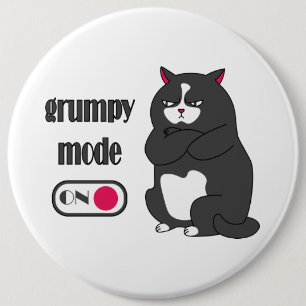Grumpy mode on funny fat cat   6 cm round badge