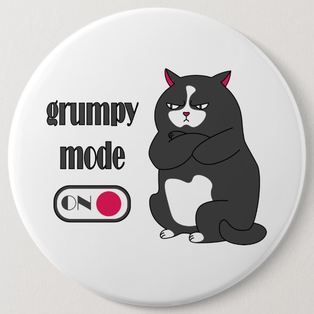 Grumpy mode on funny fat cat   6 cm round badge (Front)