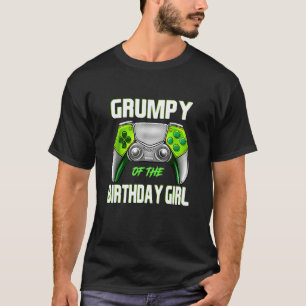 Grumpy of the Birthday Girl Matching Family Video  T-Shirt
