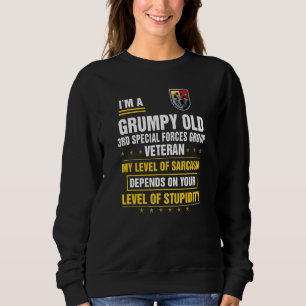 Grumpy Old 3rd Special Forces Group Veteran Father Sweatshirt