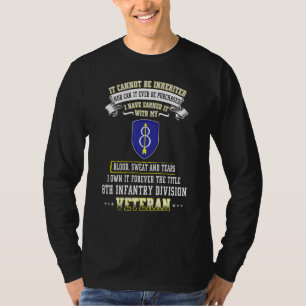 Grumpy Old 8th Infantry Division Veteran Day Milit T-Shirt