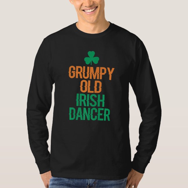 Grumpy Old Irish Dancer T-Shirt (Front)