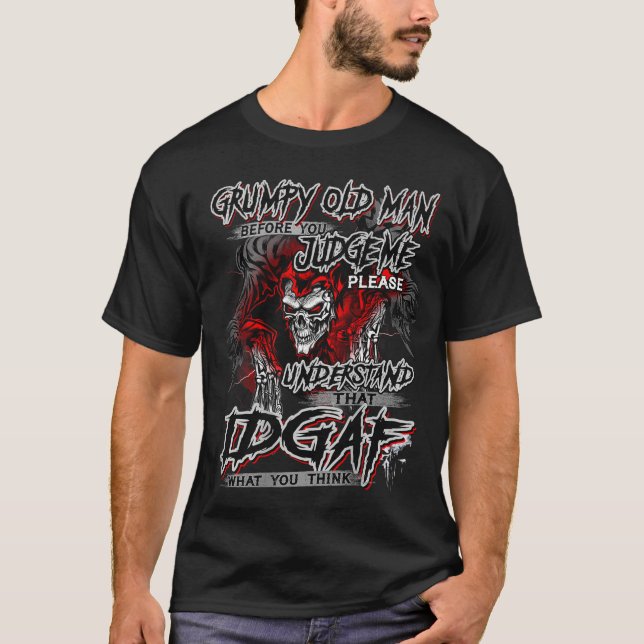 Grumpy old man Before you judge me please understa T-Shirt (Front)