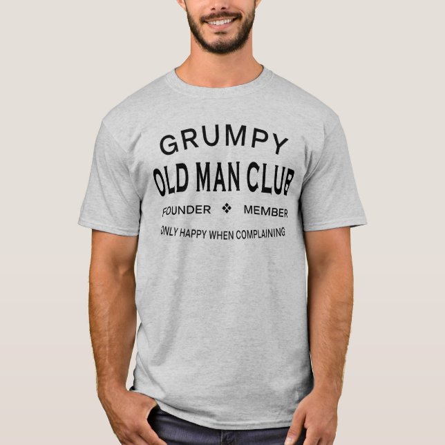 Grumpy Old Man Club - Funny T-Shirt (Front)