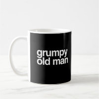 Grumpy Old Man Funny Sarcastic Gag Gift