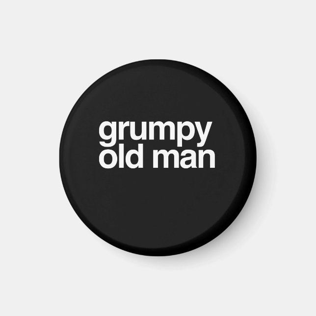 Grumpy Old Man Funny Sarcastic Gag Magnet (Front)