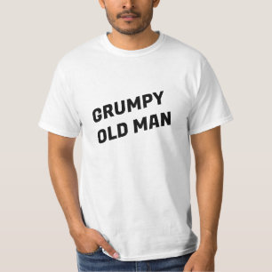 Grumpy Old Man Humour LOL Funny Shirt, T-Shirt