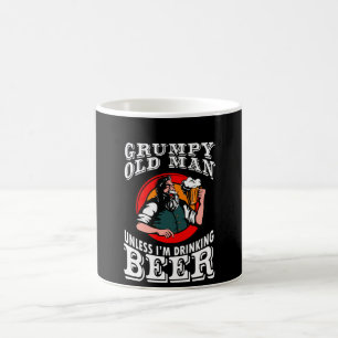 Grumpy Old Man Unless Im Drinking Beer Coffee Mug